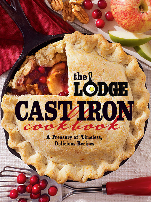 Title details for The Lodge Cast Iron Cookbook by The Lodge Company - Available